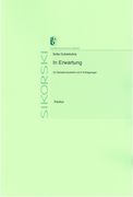 In Erwartung = In Anticipation : For Saxophone Quartet & 6 Percussionists (1994).