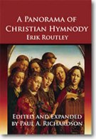 Panorama Of Christian Hymnody / edited and Expanded by Paul A. Richardson.