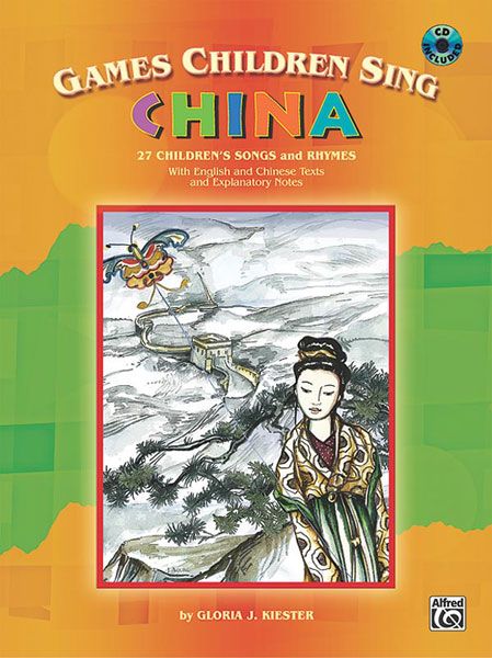 Games Children Sing : China / 27 Children's Songs And Rhymes.