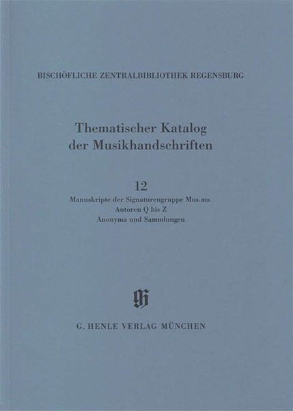 Manuskripte der Signaturengruppe Mus. MS., Autoren Q Bis Z / edited by Raymond Dittrich.