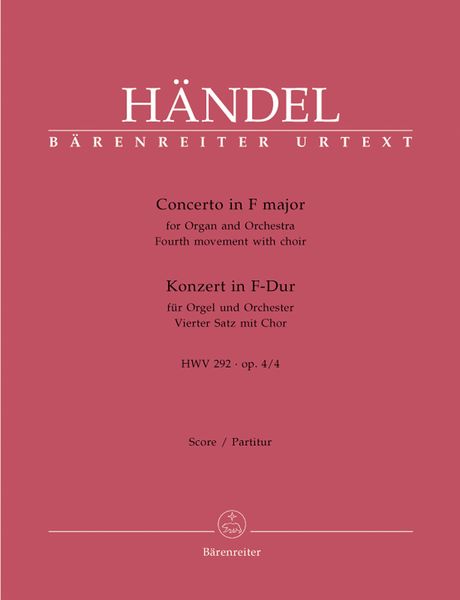 Concerto In F Major : For Organ and Orchestra - Fourth Movement With Choir, HWV 292, Op. 4/4.