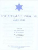 Five Sephardic Choruses, No. 1 : Adon Olam For SATB Chorus and Piano.