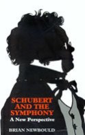 Schubert and The Symphony : A New Perspective.