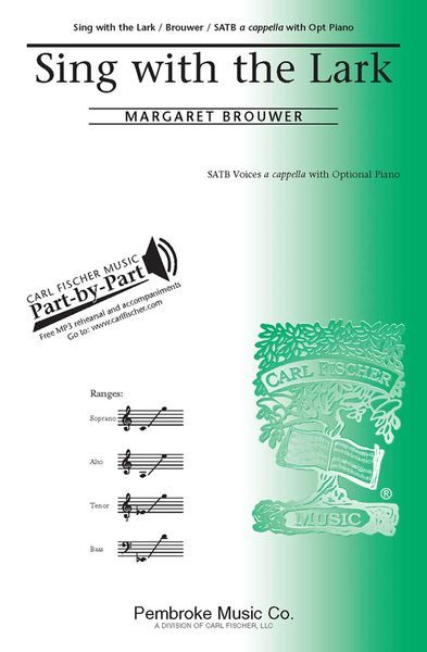 Sing With The Lark : For SATB Chorus and (Optional) Keyboard.