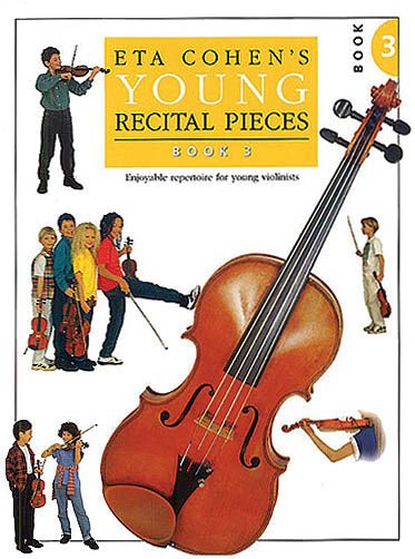 Eta Cohen's Young Recital Pieces, Book 3 : For Violin.