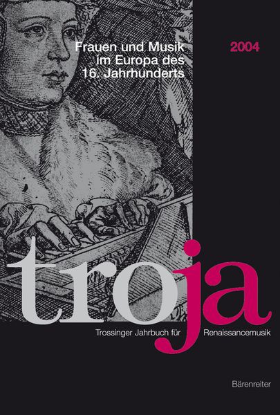 Frauen und Musik Im Europa Des 16. Jahrhunderts : Infrastrukturen - Aktivitäten - Motivationen.
