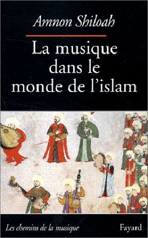 Musique Dans le Monde De l'Islam : Une E´Tude Socio-Culturelle.