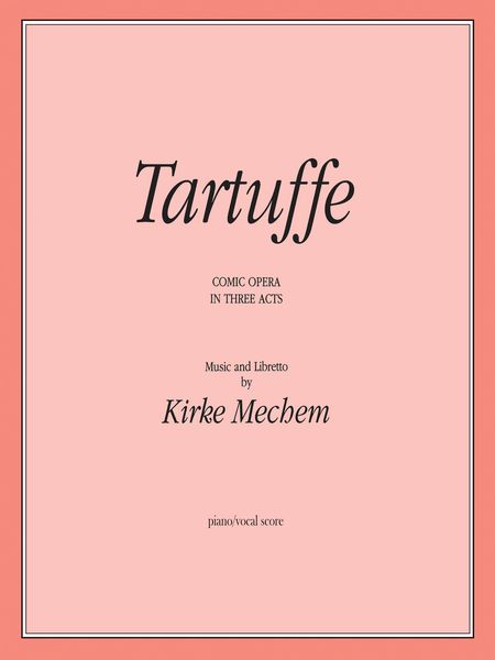 Tartuffe : [E/G] : Comic Opera In Three Acts.