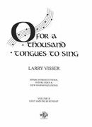 O For A Thousand Tongues To Sing : Hymn Introductions, Interludes and New Harmonizations - Vol. 2.