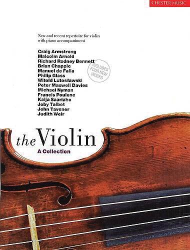 The Violin : A Collection - New and Recent Repertoire For Violin With Piano Accompaniment.