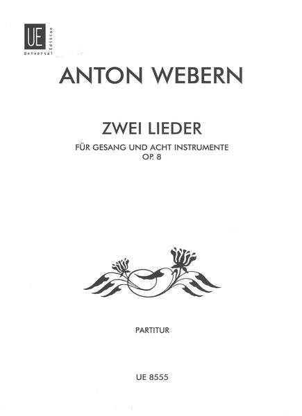 Zwei Lieder, Op. 8 : Für Gesang und Acht Instrumente (1910).