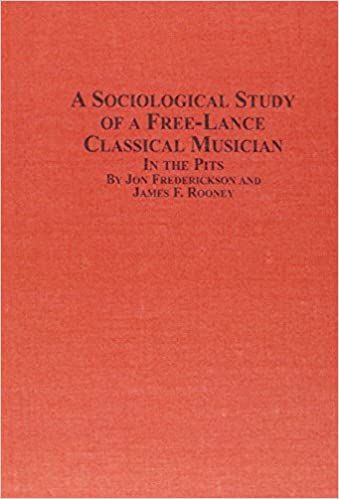 Sociological Study Of The Free-Lance Classical Musician In The Pit.