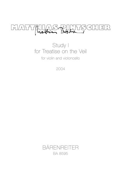 Study I For Treatise On The Veil : For Violin And Violoncello (2004).