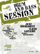 Drum and Bass Session : 25 Partitions Progressives Pour Batterie Avec CD d'Accompagnement.