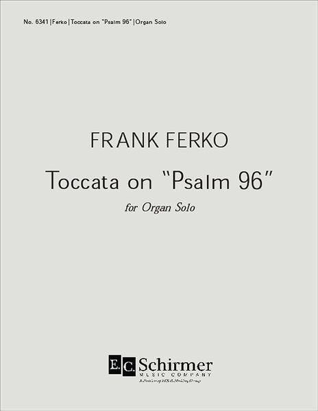 Toccata On Psalm 96 : For Organ Solo (2003).