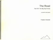 Road : A Novel For Solo Piano - Part 8 : The Big Day Arrives (2002).