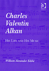 Charles Valentin Alkan : His Life and Music.