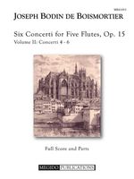 Six Concerti, Op. 15 : For Five Flutes - Vol. 2 (Nos. 4-6).