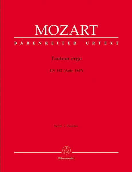 Tantum Ergo, K. 142 (Anh. 186d) : For Choir And Orchestra / Edited By Hellmut Federhofer.