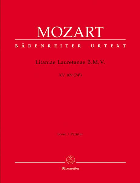 Litaniae Laurentanae B. M. V., K. 109 (74e) : For Soloists, Choir And Orchestra.
