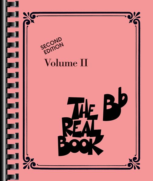 The Real Book, Vol. 2 - 2nd Edition : For B Flat Instruments.
