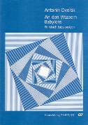 An Den Wassern Babylons, Op. 99 No. 7 : For Chorus and Orchestra.