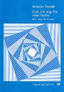 Gott, Ich Sing' Dir Neue Lieder, Op. 99 No. 5 : For Chorus and Orchestra.