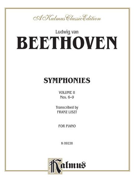 Symphonies Nos. 6-9 / arranged For Solo Piano by Franz Liszt.