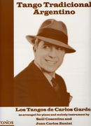 Tangos De Carlos Gardel : For Piano and Melody Intrument / arranged by Cosentino and Zunini.