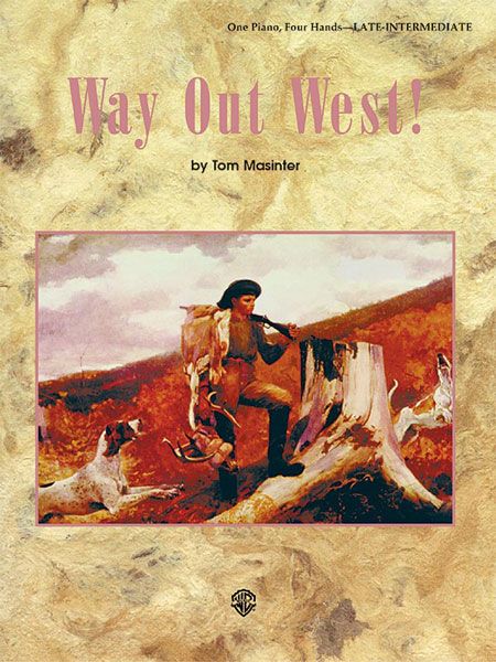 Way Out West : For One Piano, Four Hands.