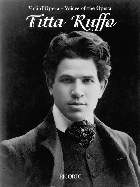 Voices Of The Opera : Titta Ruffo / Edited By Paolo Rossini.