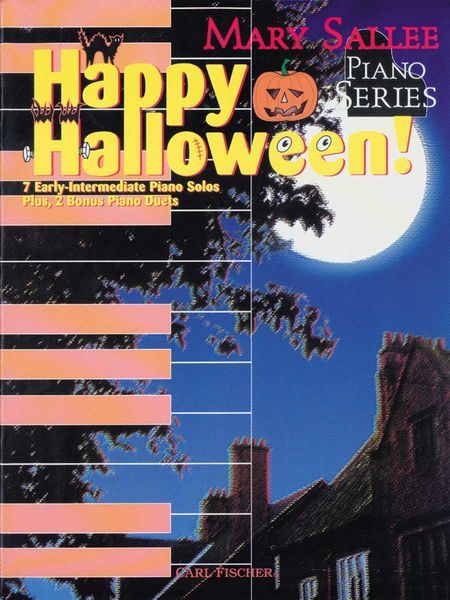 Happy Halloween : 7 Early-Intermediate Piano Solos, Plus 2 Bonus Piano Duets.