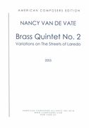 Brass Quintet No. 2 : Variations On The Streets Of Laredo (2005).