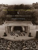 How Music Grew In Brooklyn : A Biography Of The Brooklyn Philharmonic Orchestra.