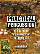 Practical Percussion : A Guide To The Instruments and Their Sources / Revised Edition.