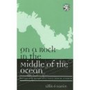 On A Rock In The Middle Of The Ocean : Songs and Singers In Tory Island, Ireland.