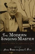 Modern Singing Master : Essays In Honor Of Cornelius L. Reid / Ed. Ariel Bybee and James E. Ford.