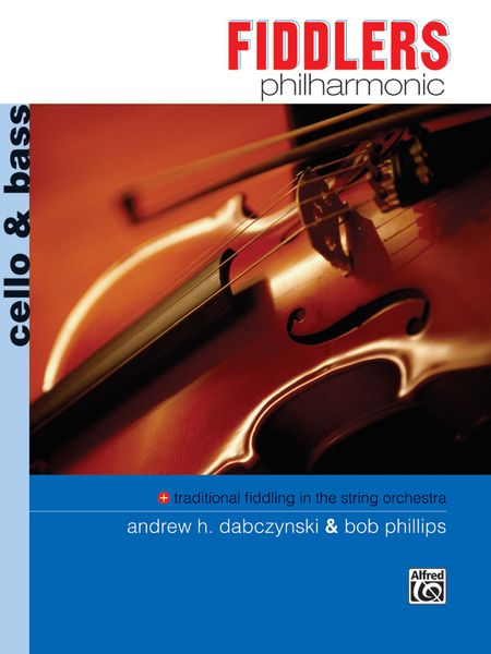 Fiddlers Philharmonic : Traditional Fiddling In The String Orchesra - Cello & Bass Edition.