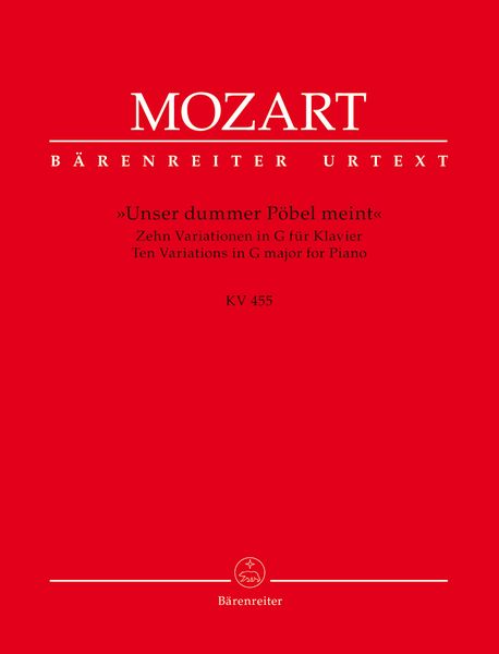 Unser Dummer Pöbel Meint : Ten Variations For Piano, K. 455.