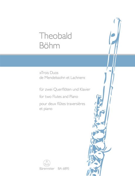 Trios Duos De Mendelssohn Et Lachner : For Two Flutes and Piano.