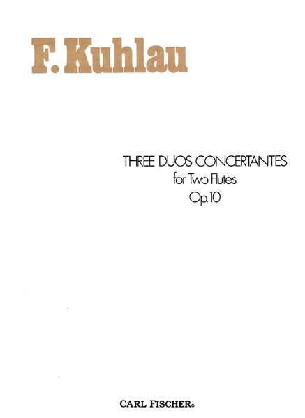Trois Duos Concertants, Op. 10 : For Two Flutes.