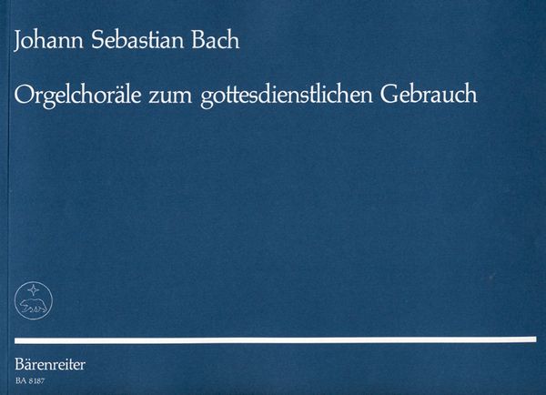 Orgelchoräle Zum Gottesdienstlichen Gebrauch.