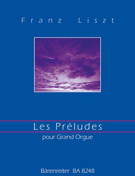Les Preludes : Symphonische Dichtung Nr. 3 Nach Lamartine / arranged For Organ by Helmut Deutsch.