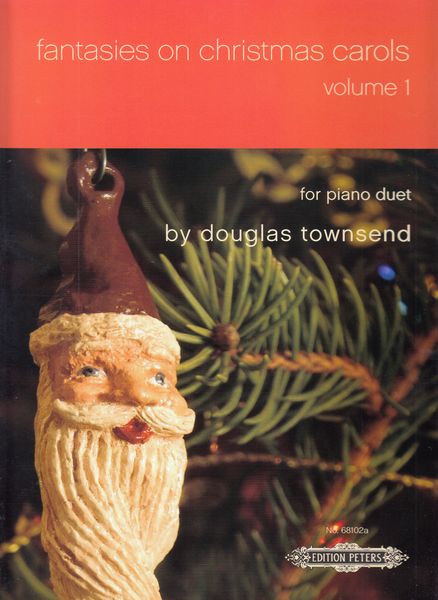 Fantasies On Christmas Carols, Vol. 1 : For Piano Duet.