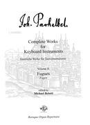 Complete Works For Keyboard Instruments, Vol. 2 : Fugues / edited by Michael Belotti.