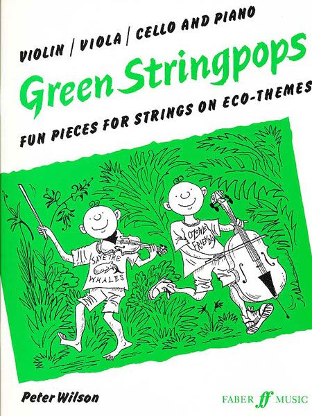 Green Stringpops : Fun Pieces For String On Eco-Themes (Violin/Viola/Cello and Piano).