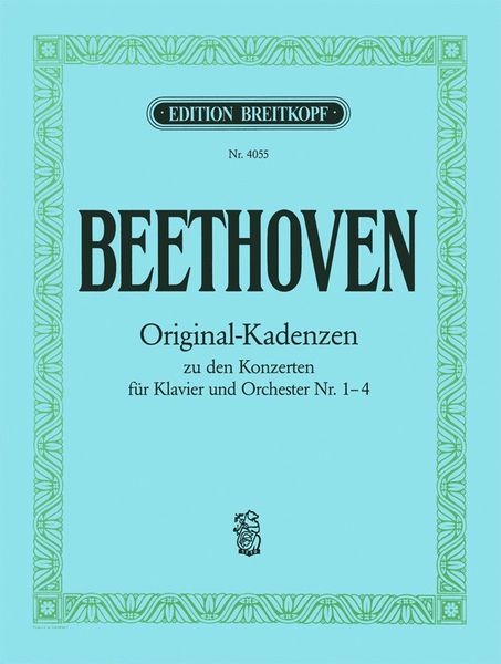 Acht Original-Kadenzen Zu Den Klavierkonzerten Nr. 1, 2, 3 und 4.