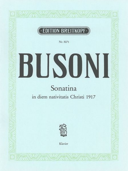 Sonatina No. 4, In Diem Nativitatis Christi Mcmxvii : For Piano.