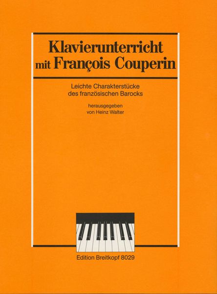 Leichte Charakterstücke Des Französischen Barock : For Piano.