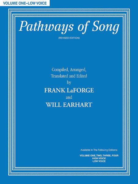 Pathways Of Song, Vol. 1 : For Low Voice / edited by Frank Laforge and Will Earhart.